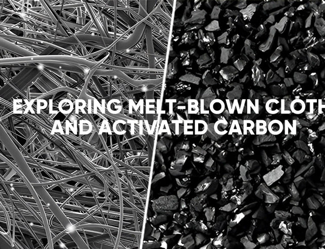 The Science Behind Advanced Filtration Materials - Exploring Melt-Blown Cloth and Activated Carbon